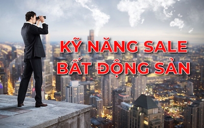 Kỹ năng bán hàng bất động sản